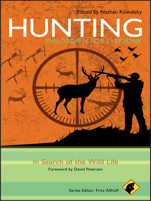 Title details for Hunting--Philosophy for Everyone by Fritz Allhoff - Available